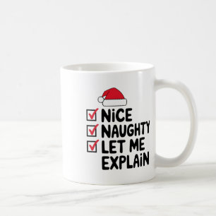 Nice Naughty Let Me Explain Christmas Coffee Mug