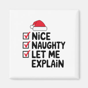 Nice Naughty Let Me Explain Christmas Magnet