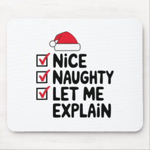Nice Naughty Let Me Explain Christmas Mouse Mat