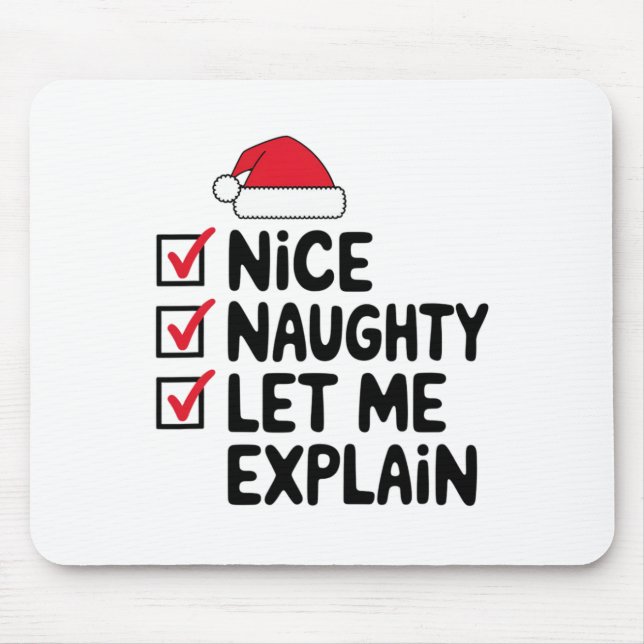 Nice Naughty Let Me Explain Christmas  Mouse Mat (Front)