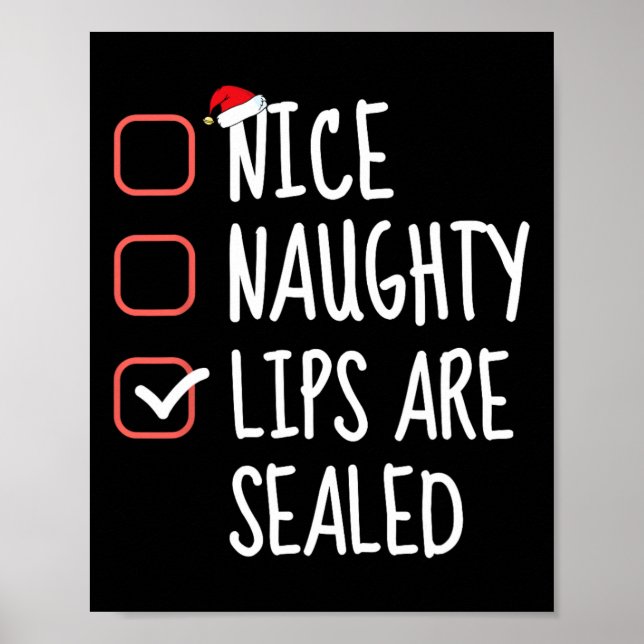Nice Naughty Lips Are Sealed Christmas List Santa  Poster (Front)