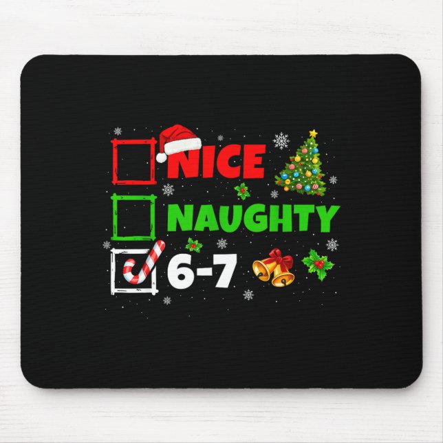 Nice Naughty List 67 Christmas Brainrot Funny 6-7  Mouse Mat (Front)