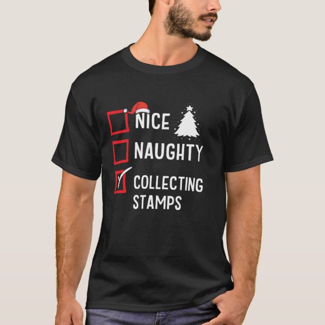 Nice Naughty List Christmas Hobby Collecting Stump T-Shirt (Front)