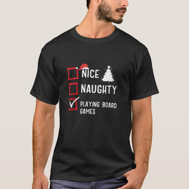Nice Naughty List Christmas Hobby Playing Board Ga T-Shirt (Front)