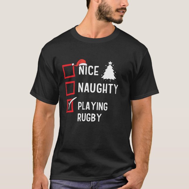 Nice Naughty List Christmas Hobby Playing Rugby Fu T-Shirt (Front)