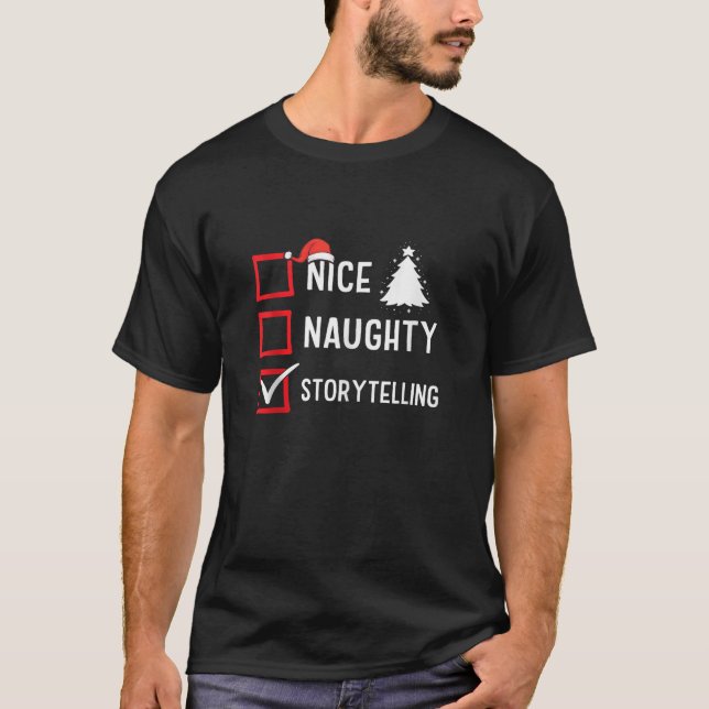 Nice Naughty List Christmas Hobby Storytelling Fun T-Shirt (Front)