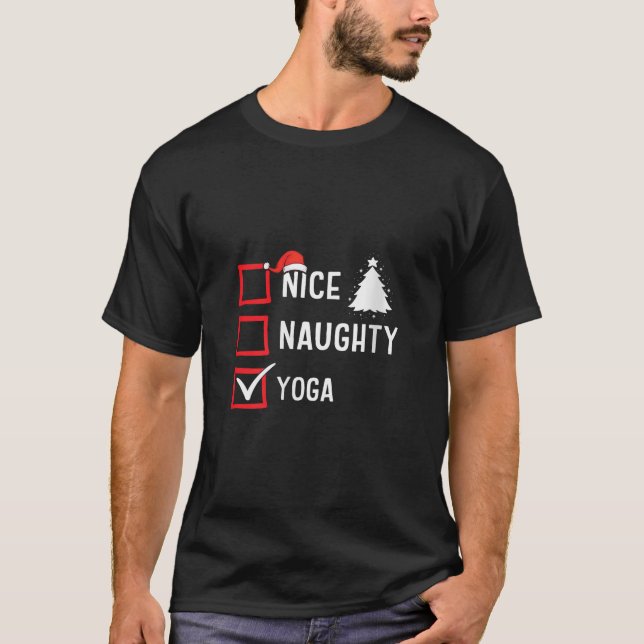 Nice Naughty List Christmas Hobby Yoga Funny Holid T-Shirt (Front)