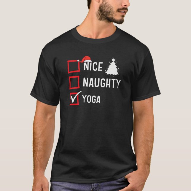 Nice Naughty List Christmas Hobby Yoga Funny Holid T-Shirt (Front)