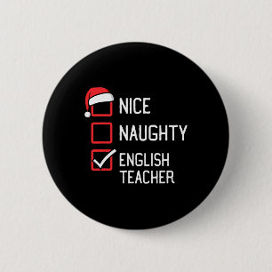 Nice Naughty List English Teacher Christmas Matchi 6 Cm Round Badge