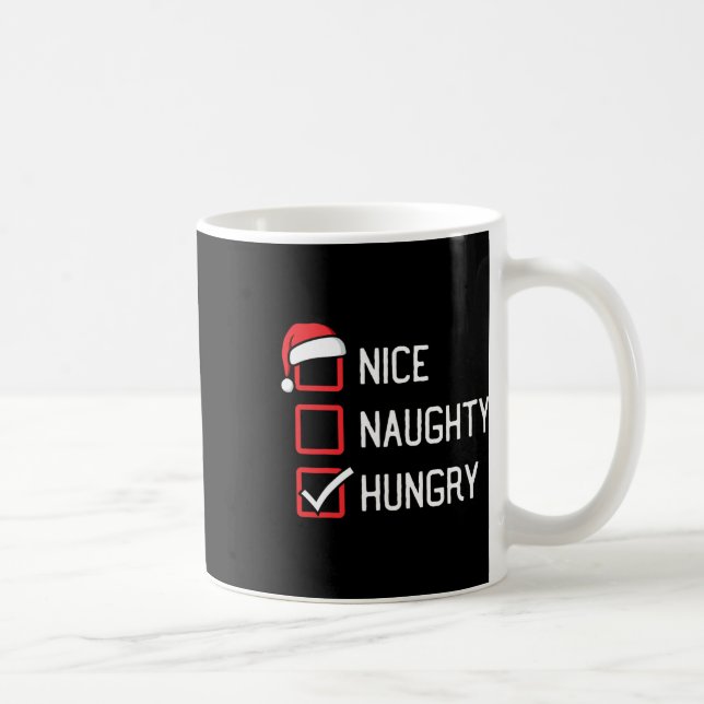 Nice Naughty List Hungry Christmas  Coffee Mug (Right)