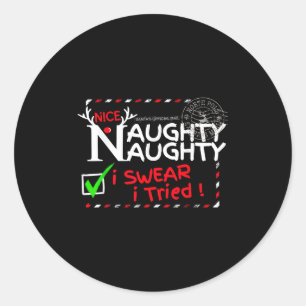 Nice Naughty List I Swear I Tried Christmas Pajama Classic Round Sticker