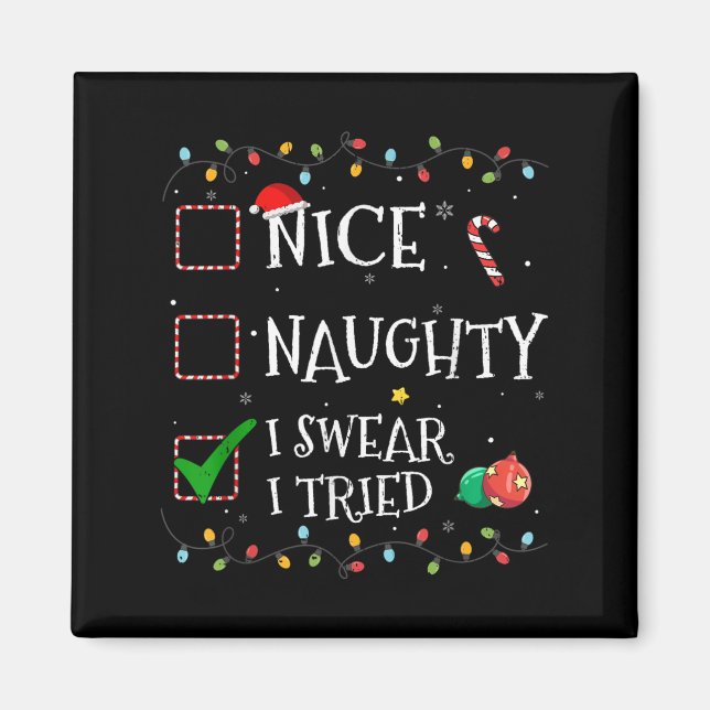Nice Naughty List I Swear I Tried Santa Hat Christ Magnet (Front)
