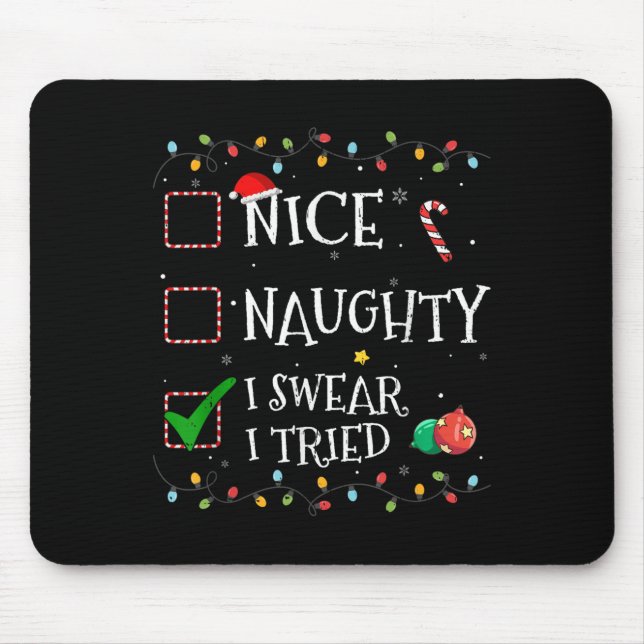 Nice Naughty List I Swear I Tried Santa Hat Christ Mouse Mat (Front)