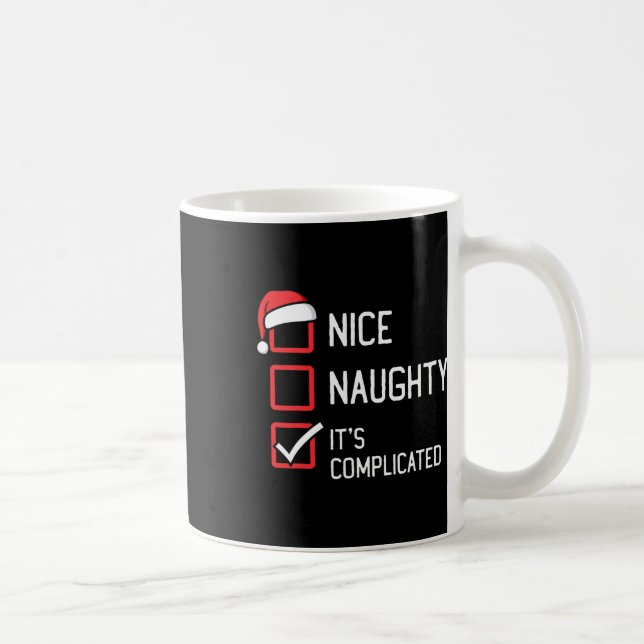 Nice Naughty List Its Complicated Christmas 2  Coffee Mug (Right)