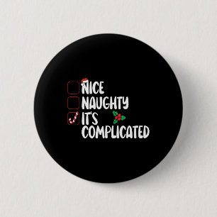 Nice Naughty List It's Complicated Christmas  6 Cm Round Badge