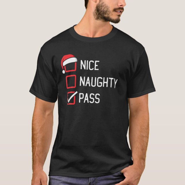 Nice Naughty List Pass Christmas T-Shirt (Front)