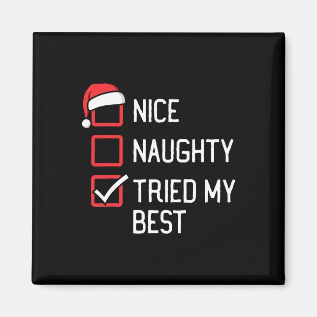 Nice Naughty List Tried My Best Christmas  Magnet (Front)