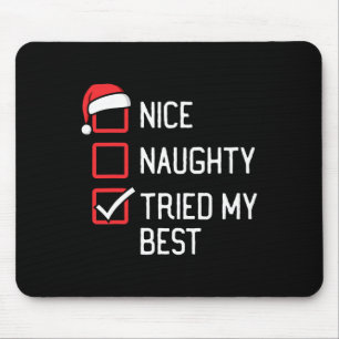 Nice Naughty List Tried My Best Christmas Mouse Mat