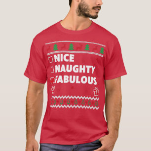 Nice Naughty List Ugly Christmas Design Fabulous T-Shirt