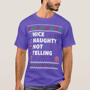 Nice Naughty List Ugly Christmas Design Funny Not T-Shirt