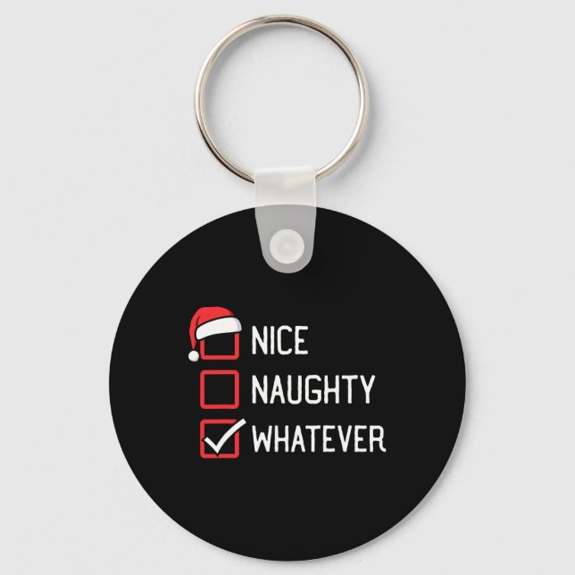 Nice Naughty List Whatever Christmas  Key Ring (Front)