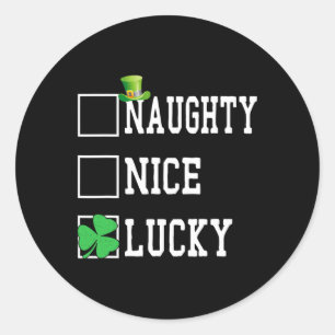 Nice Naughty Lucky St Patricks Day Shamrock Women Classic Round Sticker