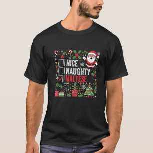 Nice Naughty Maltese Christmas Santa Claus Malta P T-Shirt