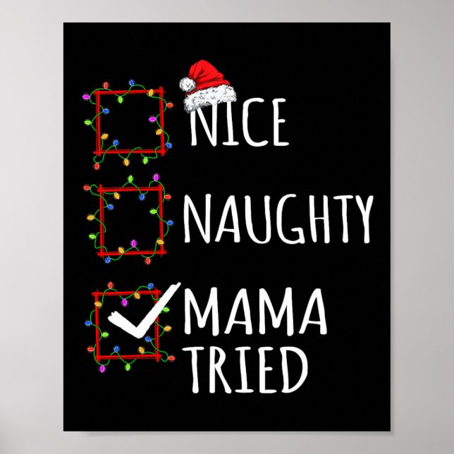 Nice Naughty Mama Tried Christmas List Santa Claus Poster (Front)