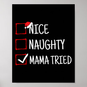 Nice Naughty Mama Tried Funny Christmas  Poster