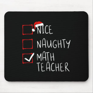 Nice Naughty Math Teacher Christmas List Xmas Sant Mouse Mat