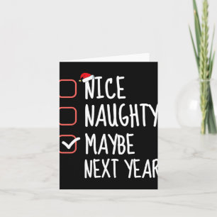 Nice Naughty Maybe Next Year Christmas List Santa  Card