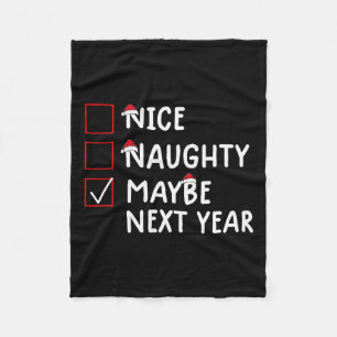 Nice Naughty Maybe Next Year Cute Christmas Fleece Blanket