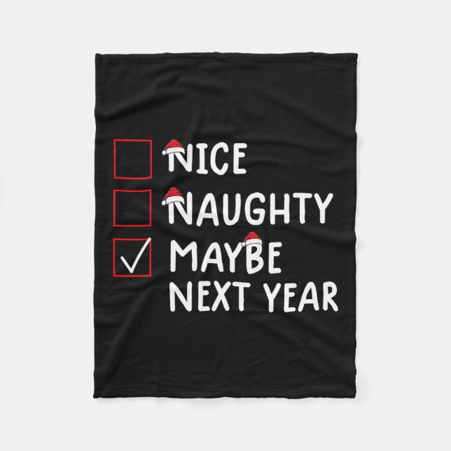Nice Naughty Maybe Next Year Cute Christmas  Fleece Blanket (Front)