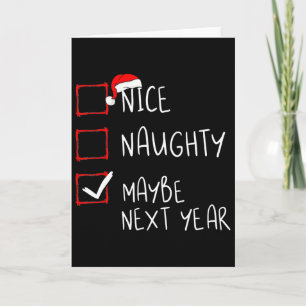 Nice Naughty Maybe Next Year Fun Christmas Xmas Card