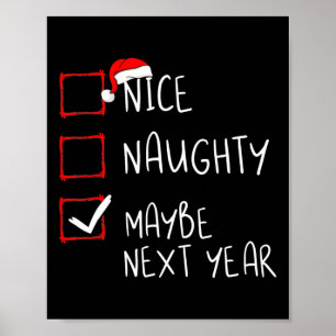 Nice Naughty Maybe Next Year Fun Christmas Xmas Poster