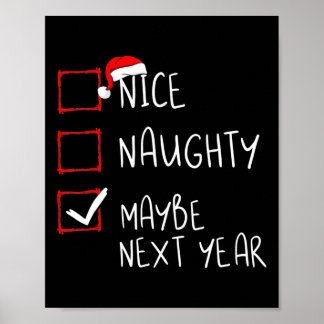 Nice Naughty Maybe Next Year Fun Christmas Xmas  Poster