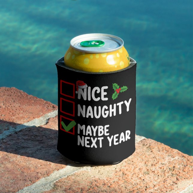 Nice Naughty Maybe Next Year Santa Christmas List Can Cooler (In Situ Pool)