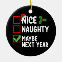 Nice Naughty Maybe Next Year Santa Christmas List