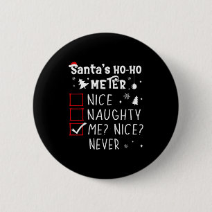 Nice Naughty Me_ Nice_ Never_ Christmas List Santa 6 Cm Round Badge
