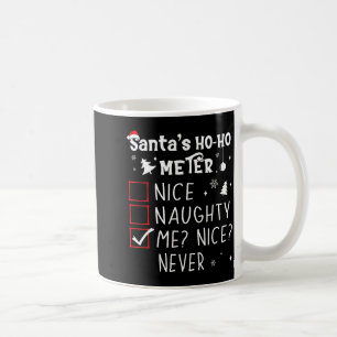 Nice Naughty Me_ Nice_ Never_ Christmas List Santa Coffee Mug
