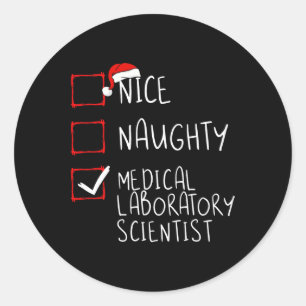 Nice Naughty Medical Laboratory Scientist Christma Classic Round Sticker