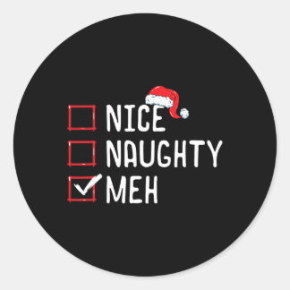 Nice Naughty Meh Christmas List Classic Round Sticker