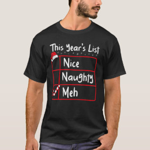 Nice Naughty Meh Christmas List Santa Claus Xmas T-Shirt