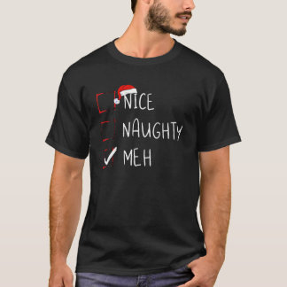 Nice Naughty Meh Christmas List Xmas Santa Claus T-Shirt