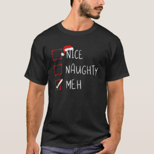 Nice Naughty Meh Christmas List Xmas Santa Claus  T-Shirt