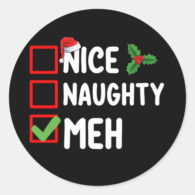 Nice Naughty Meh Funny Christmas List Holiday Classic Round Sticker (Front)