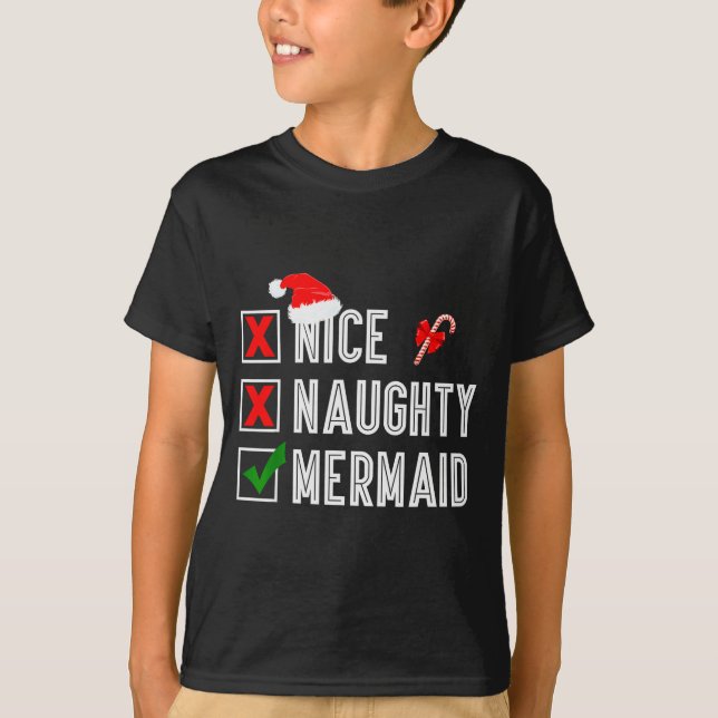 Nice Naughty Mermaid Merry Christmas Santa Claus X T-Shirt (Front)