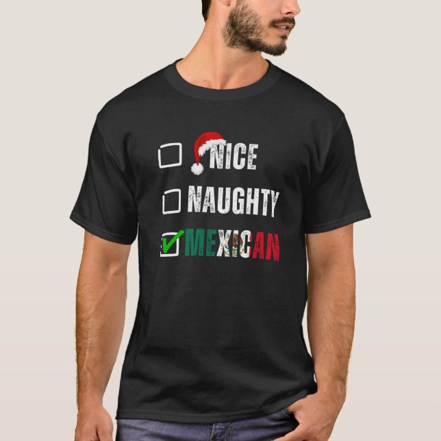 Nice Naughty Mexican Christmas List Santa Claus Me T-Shirt (Front)