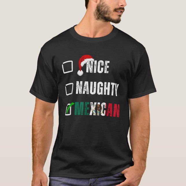 Nice Naughty Mexican Christmas List Santa Claus Me T-Shirt (Front)