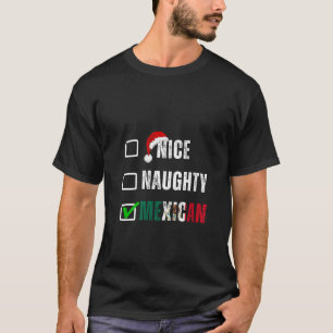 Nice Naughty Mexican Christmas List Santa Claus Me T-Shirt